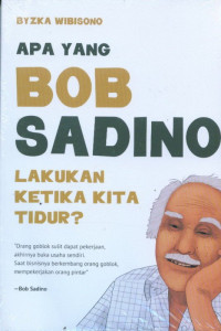 Image of Apa Yang Bob Sadino Lakukan Ketika Kita Tidur?