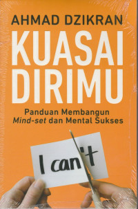 Image of Kuasai Dirimu: Panduan Membangun Mind-set dan Mental Sukses