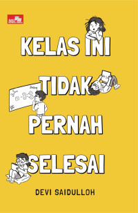 Image of Kelas Ini Tidak Pernah Selesai