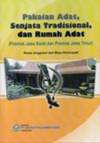 Image of Pakaian Adat, Senjata Tradisional, dan Rumah Adat (Prov JaBar dan Prov JaTim)